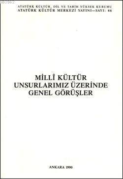 Milli Kültür Unsurlarımız Üzerinde Genel Görüşler Books