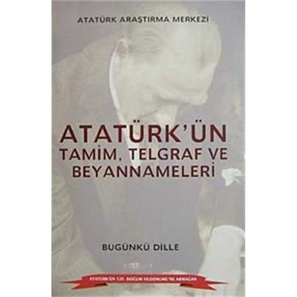 Atatürk'ün Tamim, Telgraf ve Beyannameleri 4: Açıklamalı Dizin İle Memories