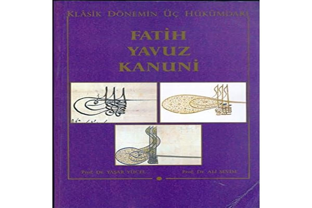 Klasik Dönemin Üç Hükümdarı Fatih, Yavuz, Kanuni, Books