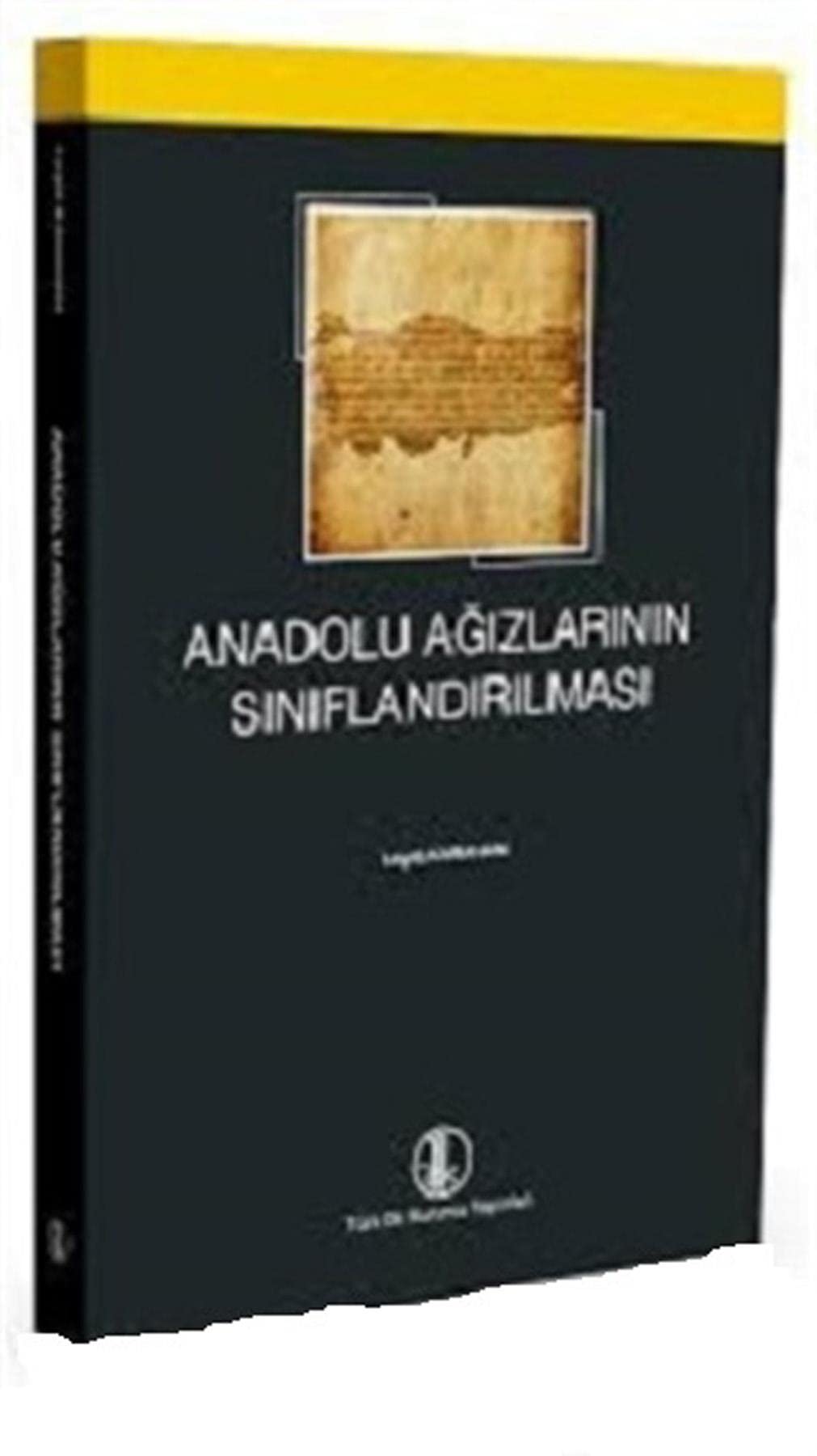 Anadolu Ağızlarının Sınıflandırılması Social Sciences