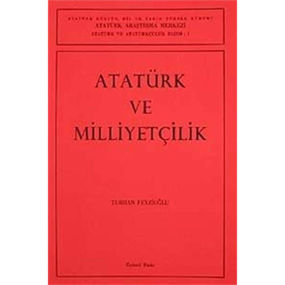 Atatürk ve Milliyetçilik / Turhan Feyizoğlu Books