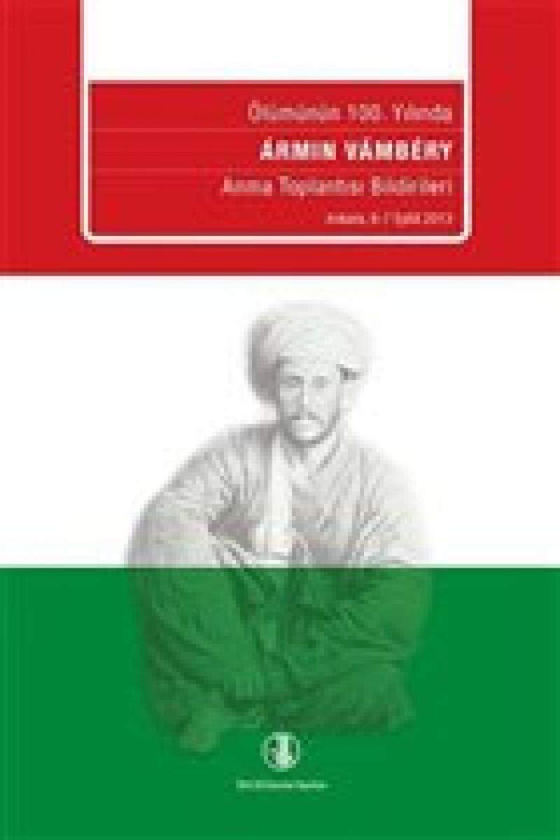 Armin Vambery Ölümün 100. Yılında Anma Toplantısı Bildirileri book