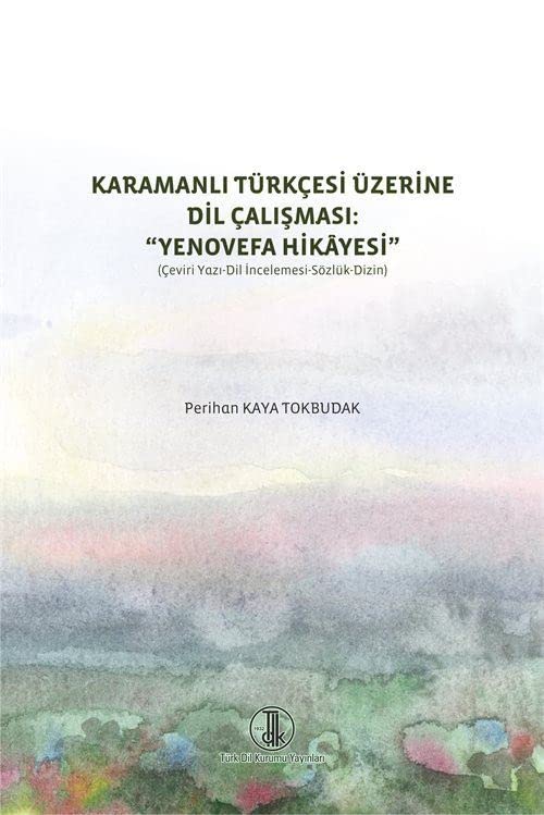 Karamanlı Türkçesi Üzerine Dil Çalışması: ''Yenovefa Hikayesi book