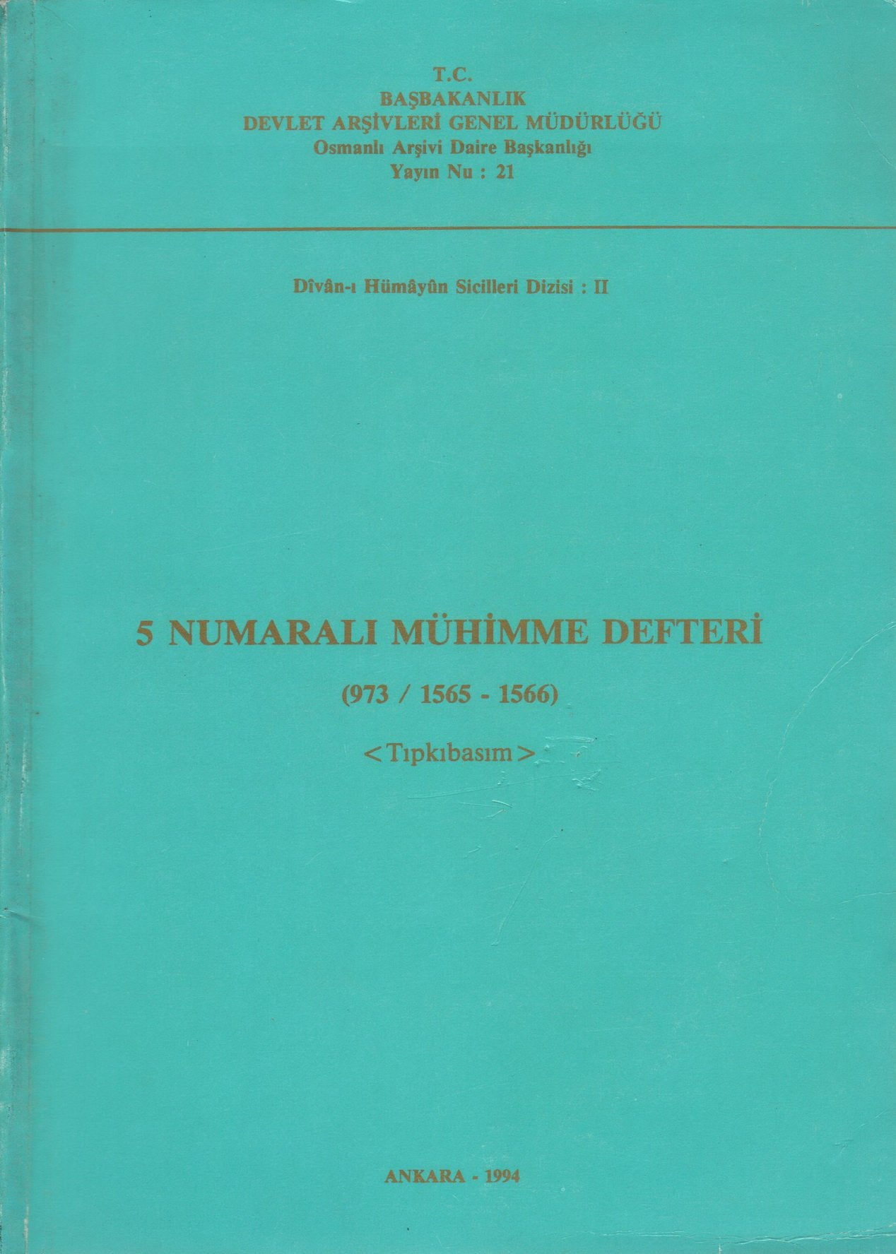 5 Numarali Mühimme Defteri (973/1565-1566) (2 Volumes) book