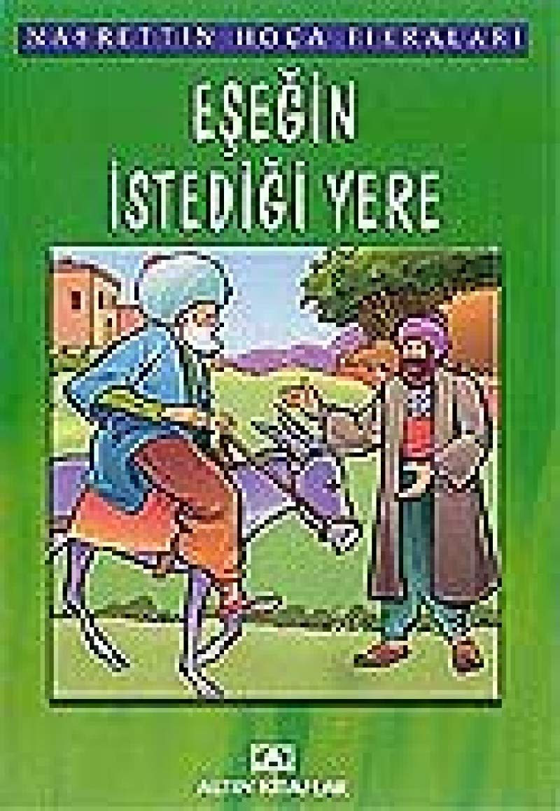 Nasrettin Hoca Fikralari-Esegin Istedigi yere Books