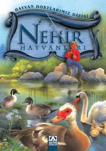 Nehir Hayvanları: Hayvan Dostlarımız Dizisi Contemporary literature