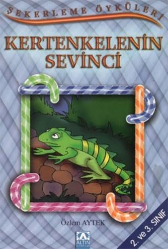 Şekerleme Öyküleri - Kertenkelenin Sevinci: 2. ve 3. Sınıf Fairy Tales & Legends