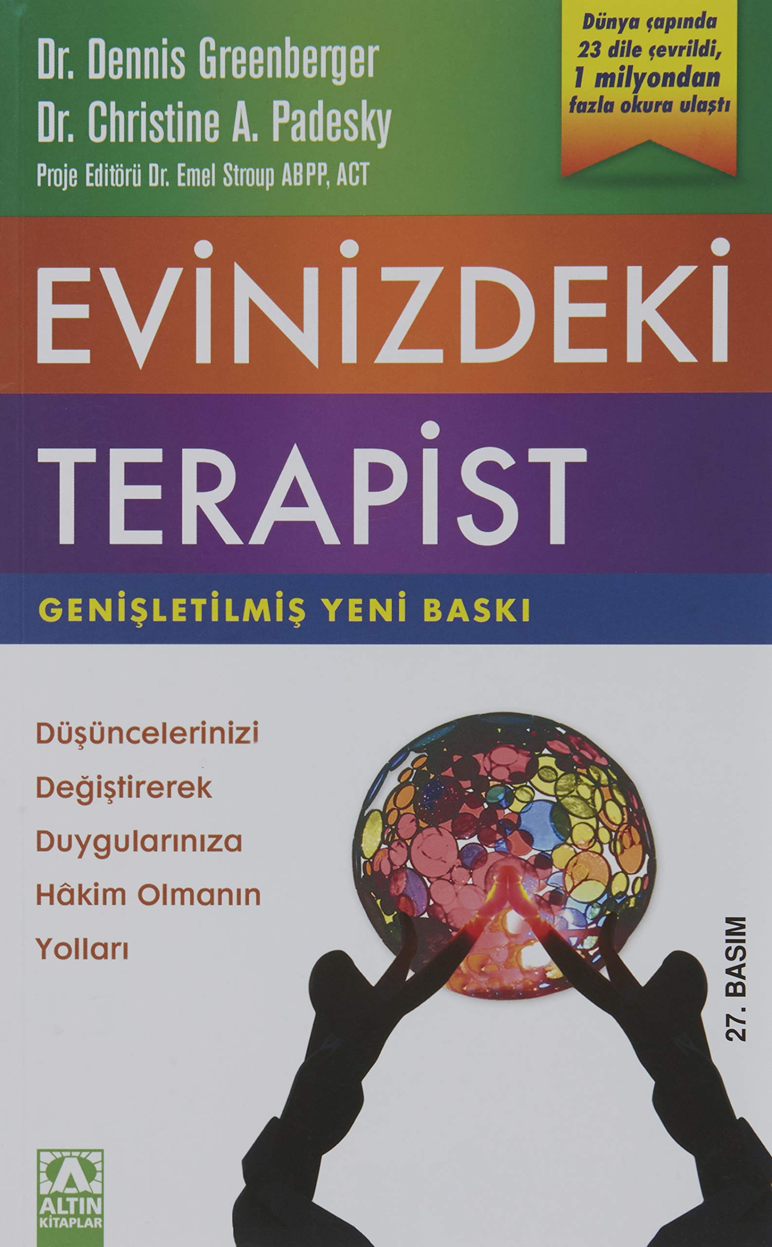 Evinizdeki Terapist: Düşüncelerinizi Değiştirerek Duygularınıza Hakim Olmanın Yolları Psychology