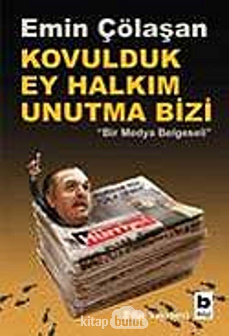 Kovulduk Ey Halkim Unutma Bizi;: Bir Medya Belgeseli Politics & History