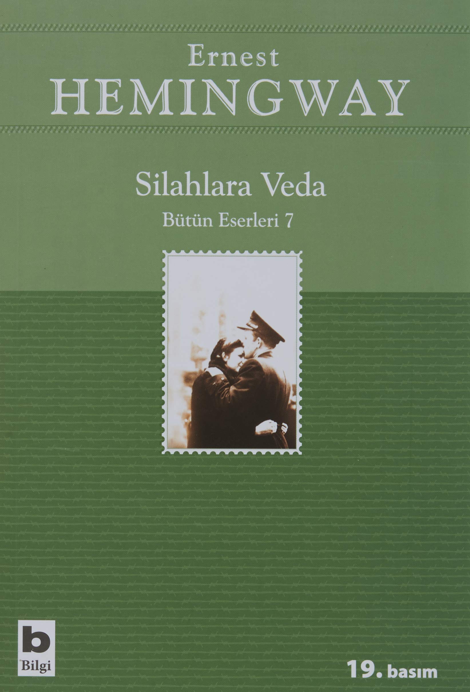 Silahlara Veda: Bütün Eserleri: 7 Historical Fiction