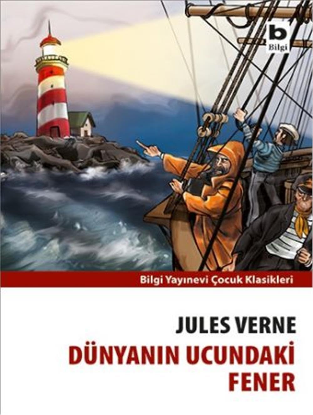 Dünyanın Ucundaki Fener: Bilgi Yayınevi Çocuk Klasikleri Contemporary literature