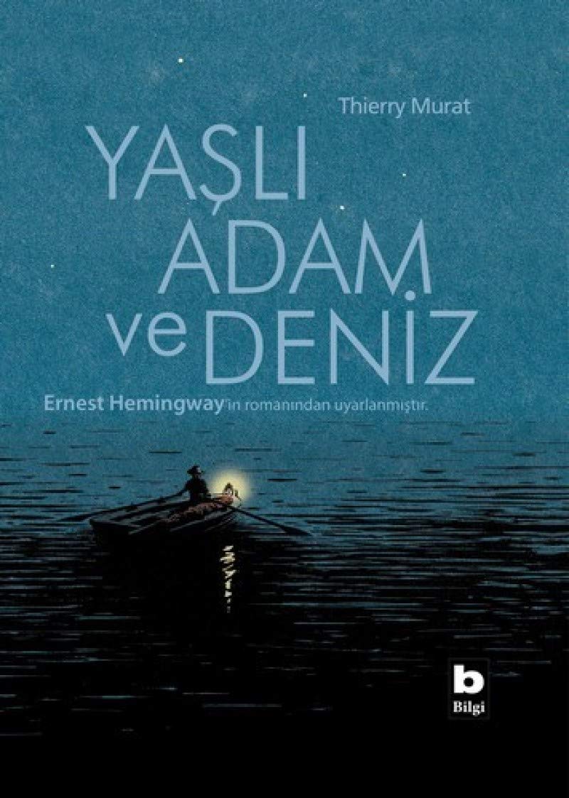 Yaşlı Adam ve Deniz (Çizgi Roman) - (Ciltli): Ernest Hemingway'in romanından uyarlanmıştır. book