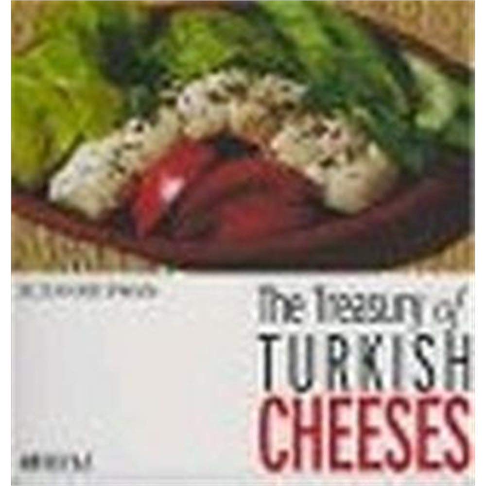 The Treasury Of Turkish Cheeses: Türkiye’nin Peynir Hazineleri Leisure, Home & Garden