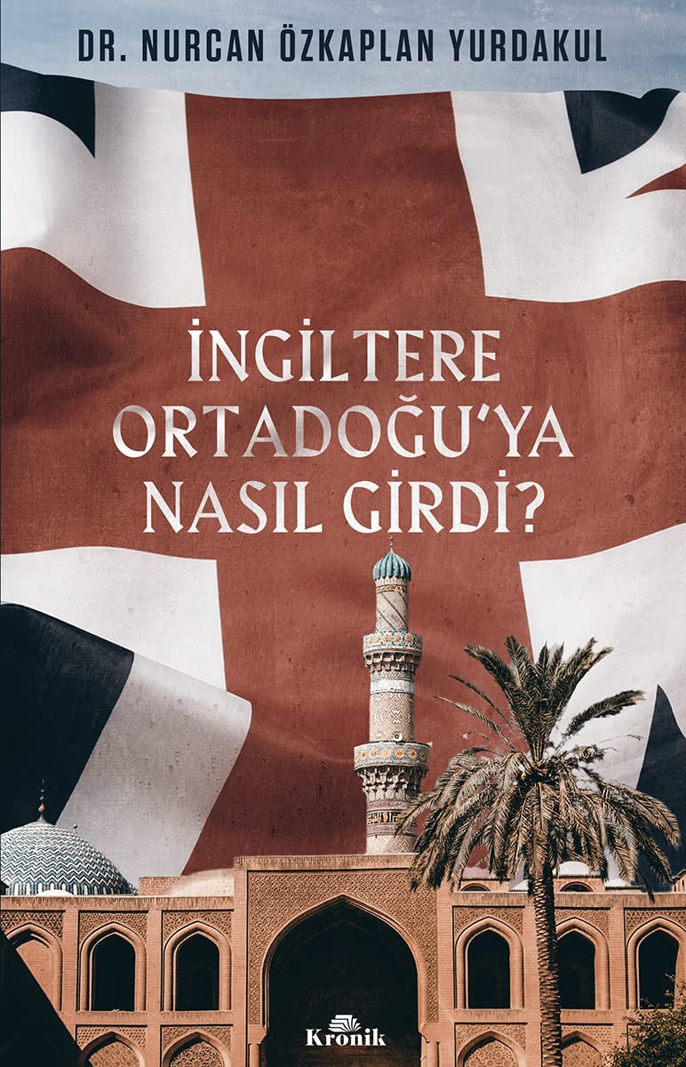 Ingiltere Ortadoguya Nasil Girdi Study Guides