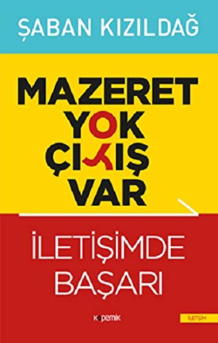 Mazeret Yok Cikis Var - Iletisimde Basari Books