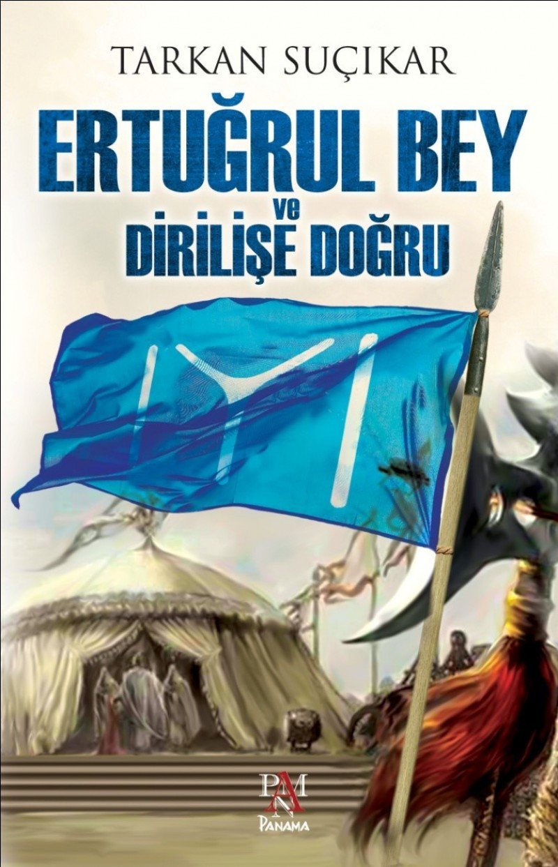 Ertugrul Bey ve Dirilise Dogru Historical Fiction