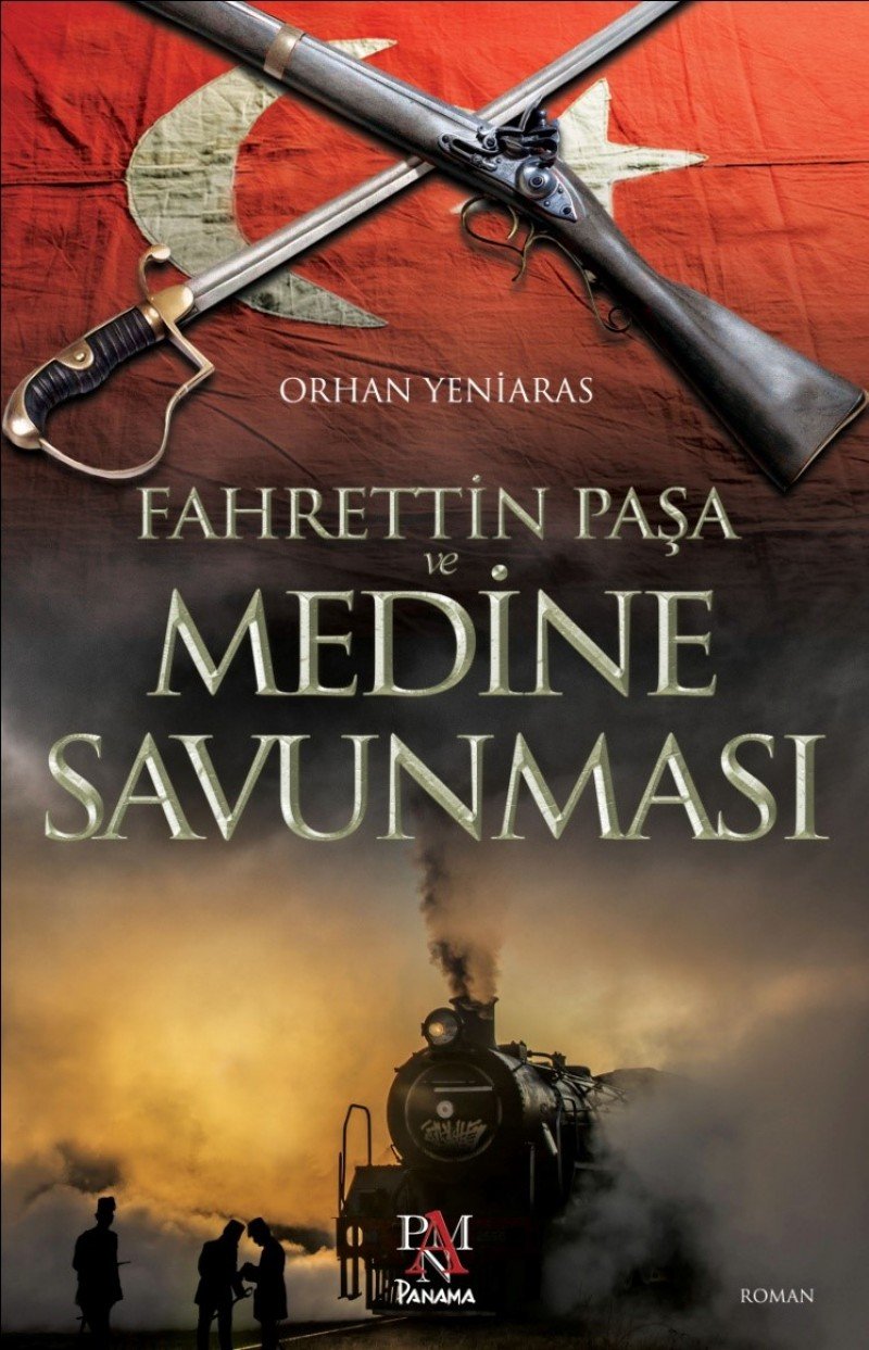 Fahrettin Pasa ve Medine Savunmasi Historical Fiction