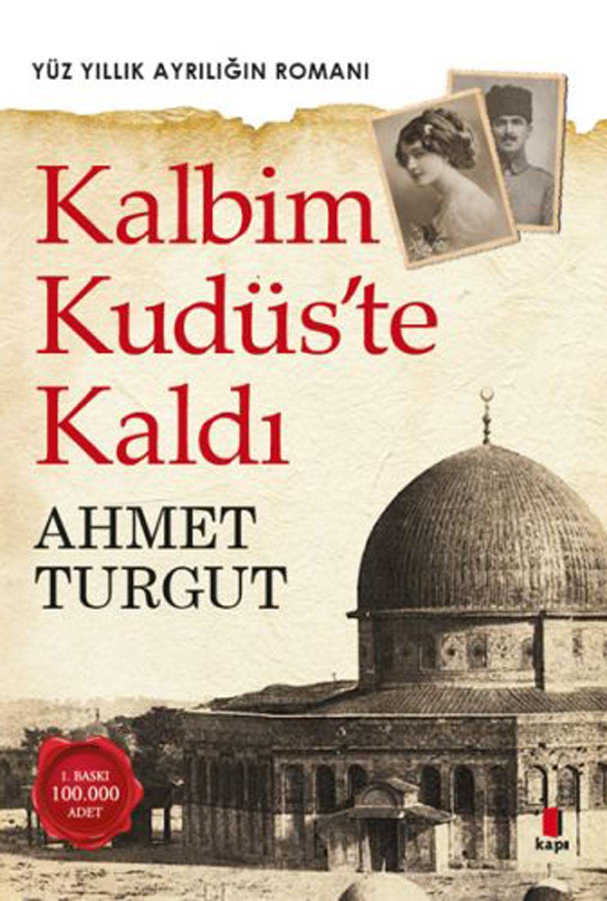 Kalbim Kudüste Kaldi: Yüz Yıllık Ayrılığın Romanı Historical Fiction