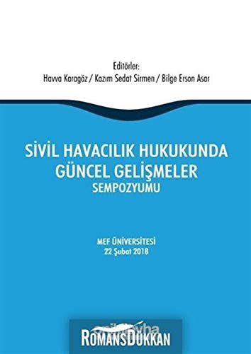 Sivil Havacılık Hukukunda Güncel Gelişmeler Sempozyumu book
