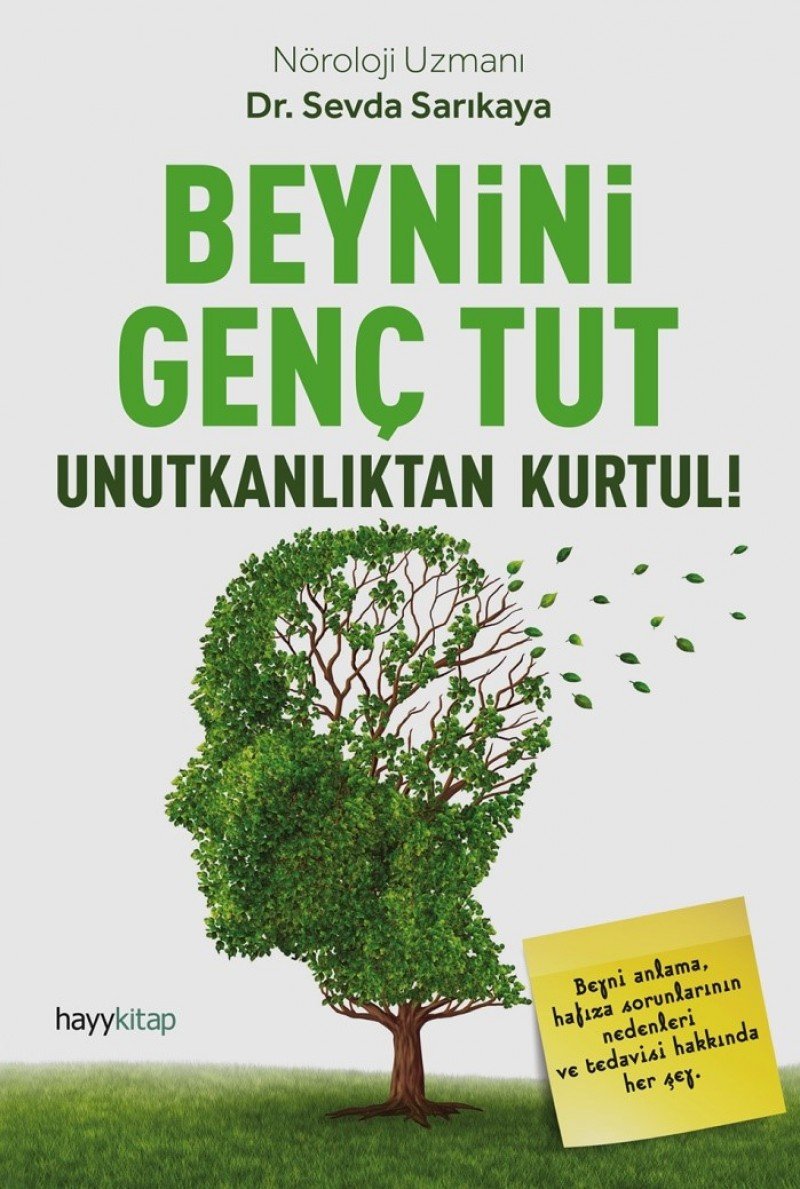 Beynini Genc Tut: Unutkanliktan Kurtul: Beyni anlama, hafıza sorunlarının nedenleri ve tedavisi hakkında her şey. Medicine