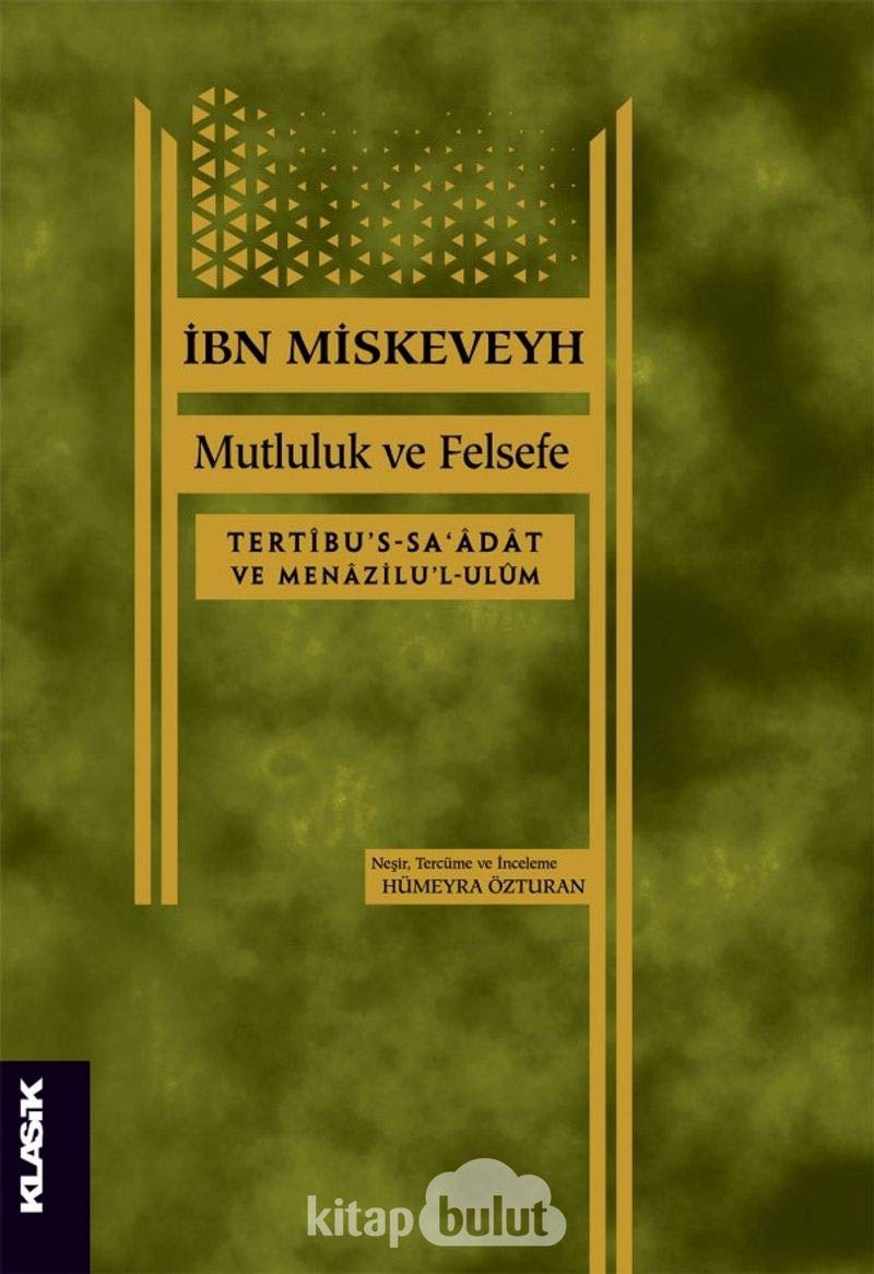 Mutluluk ve Felsefe: Tertibu's-sa'adat ve Meazilu'l-ulum book