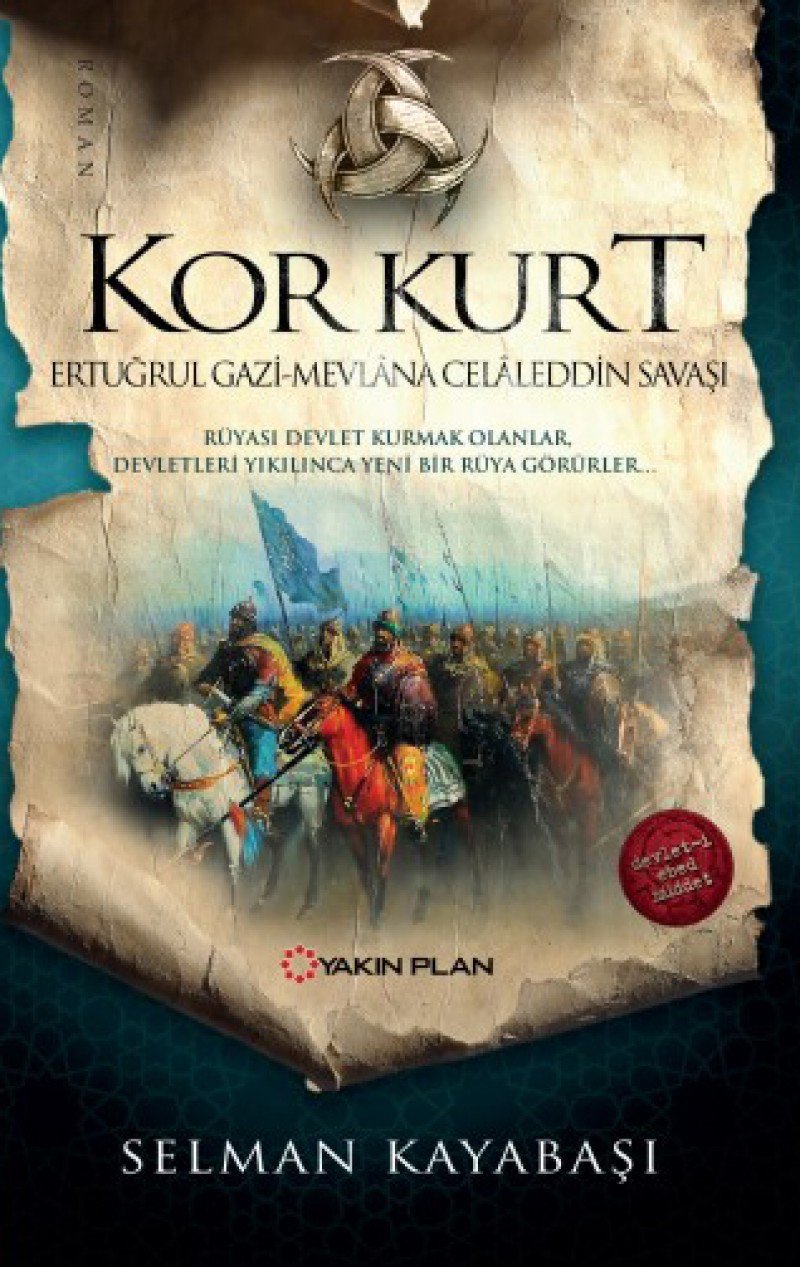 Kor Kurt: Ertuğrul Gazi Mevlana Celaleddin Savaşı book