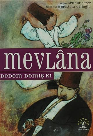 Mevlana; Dedem Demis Ki: Dedem Demiş ki Contemporary literature