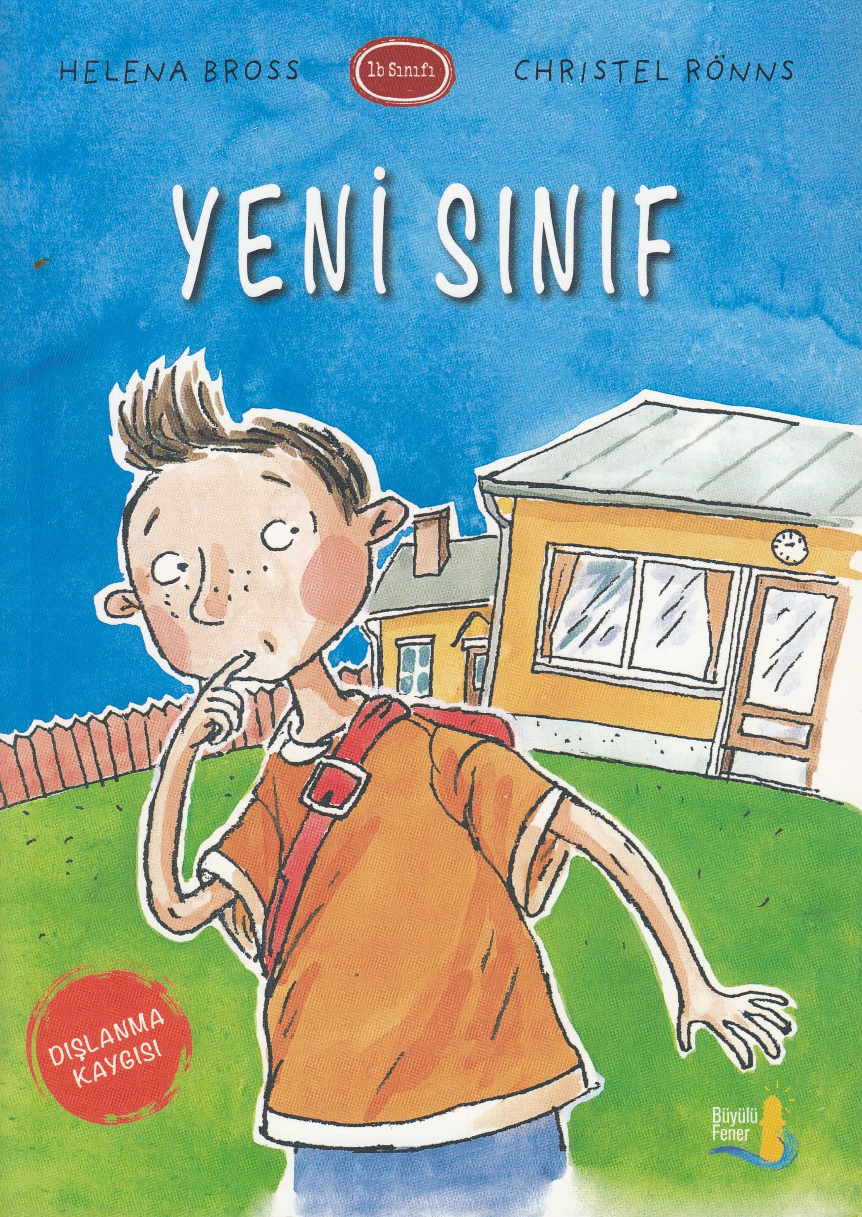 Yeni Sinif: 1b Sınıfı Dışlanma Kaygısı Contemporary literature