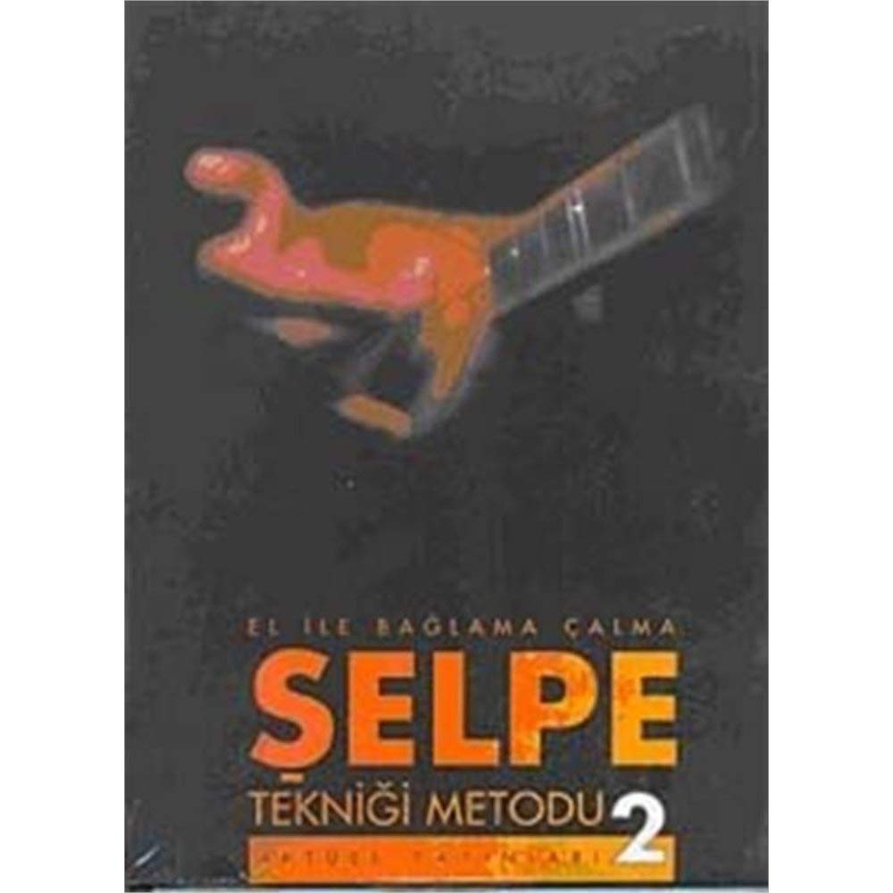 Şelpe Tekniği Metodu - 2: El İle Bağlama Çalma book
