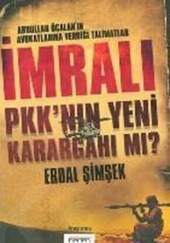 İMRALI PKKNIN YENİ KARAGAHIMI Politics & History