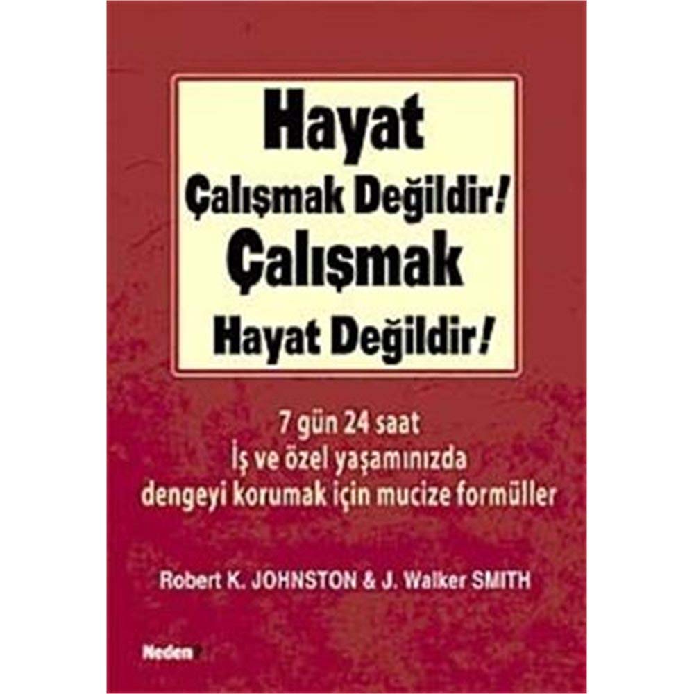 Hayat Çalışmak Değildir! Çalışmak Hayat Değildir! Books