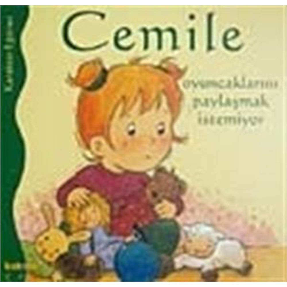Cemile Oyuncaklarini Paylasmak Istemiyor book