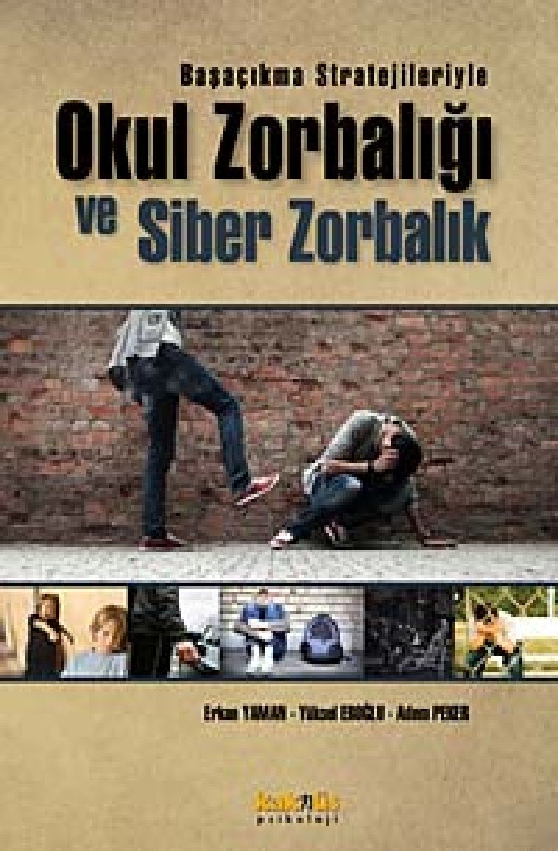 Başaçıkma Stratejileriyle Okul Zorbalığı ve Siber Zorbalık Psychology