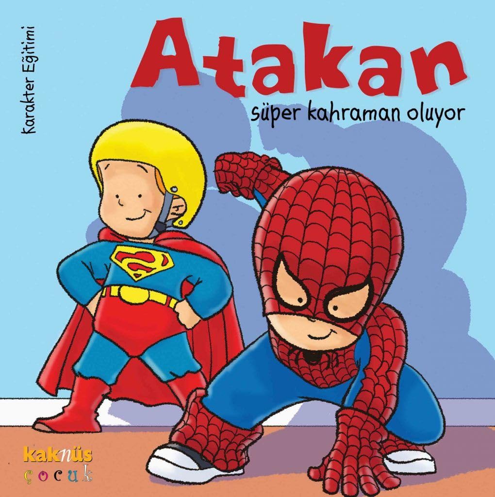 Atakan Süper Kahraman Oluyor (Ciltli): Karakter Eğitimi Fairy Tales & Legends