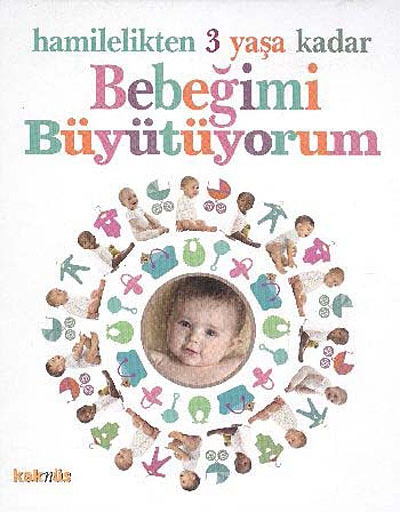 BEBEĞİMİ BÜYÜTÜYORUM HAMİLELİKTEN 3 YAŞA K. Parents & Children