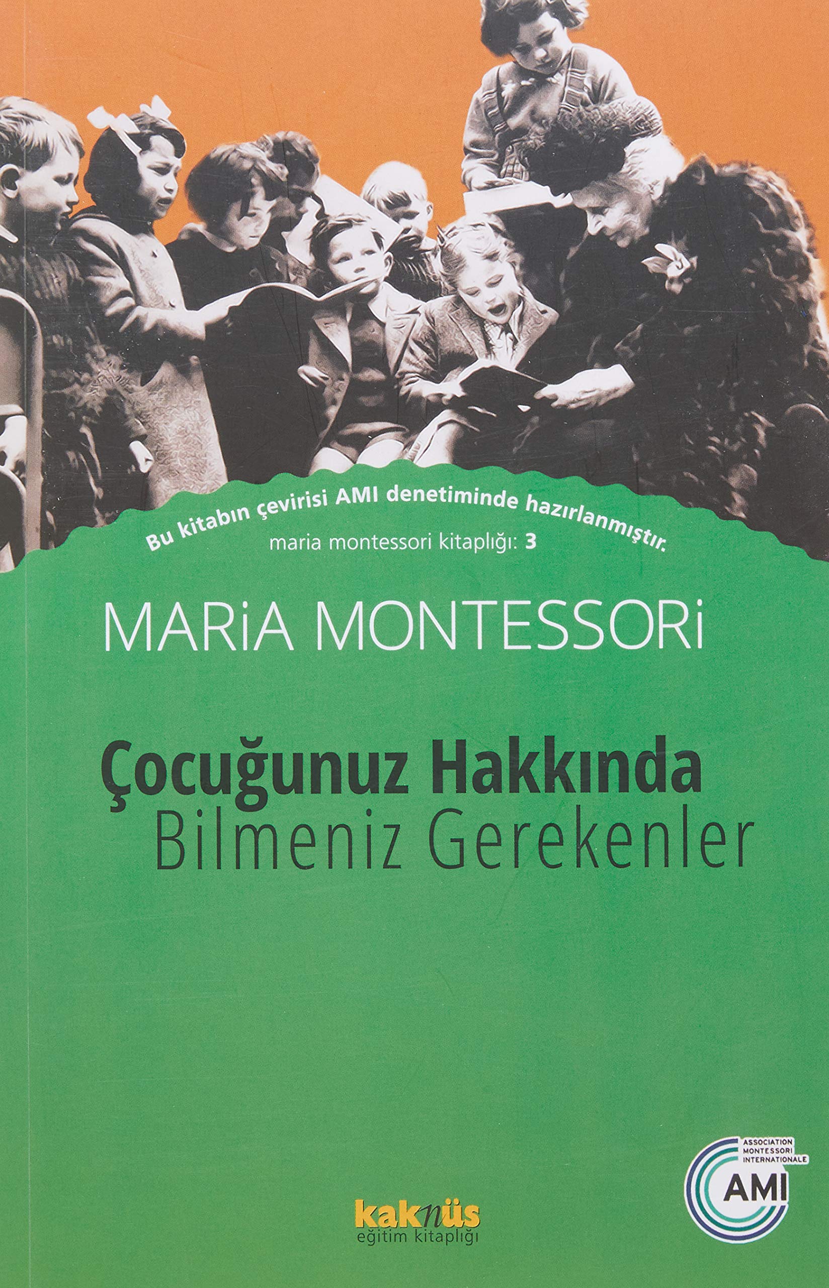 Cocugunuz Hakkinda Bilmeniz Gerekenler: Maria Montessori Kitaplığı 3 Parents & Children