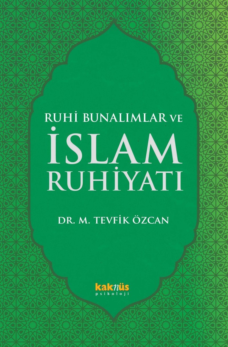 Ruhi Bunalimlar ve Islam Ruhiyati Psychology