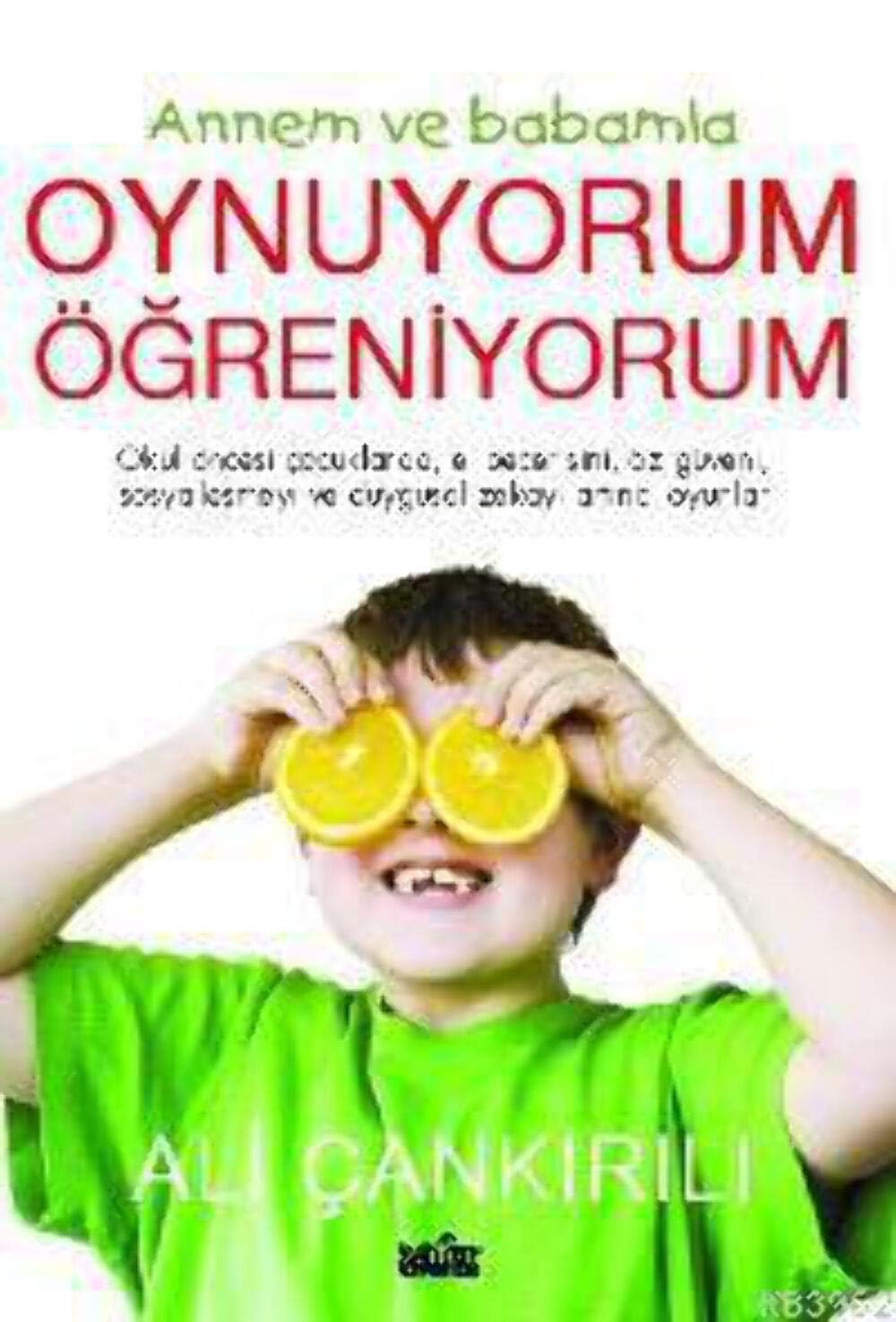 Annemle Babamla Oynuyorum Ögreniyorum: Annem ve Babamla Parents & Children