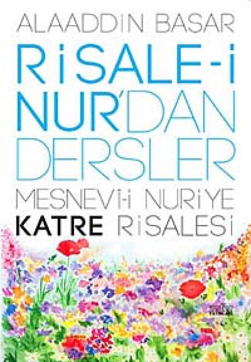 Risale-i Nur'dan Dersler Mesnevi-i Nuriye Katre Risalesi Books