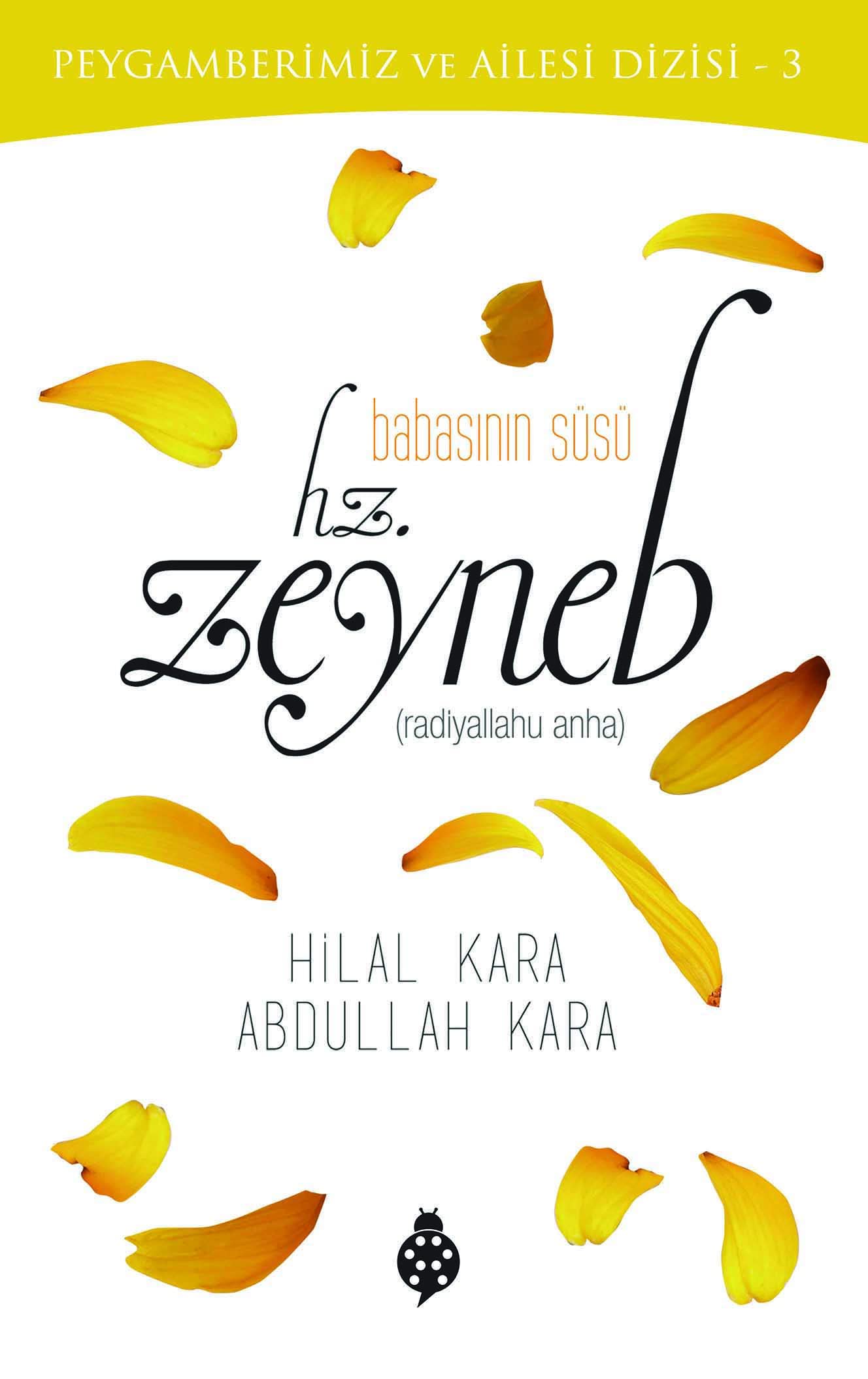 Babasının Süsü Hz. Zeyneb: Peygamberimiz ve Ailesi Dizisi - 3 book