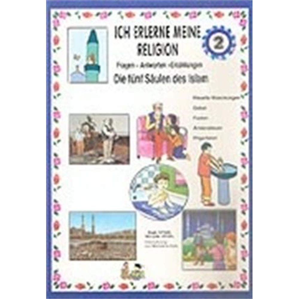 Ich Lerne den Islam 2: Die Fünf Säulen Des Islam Children's books