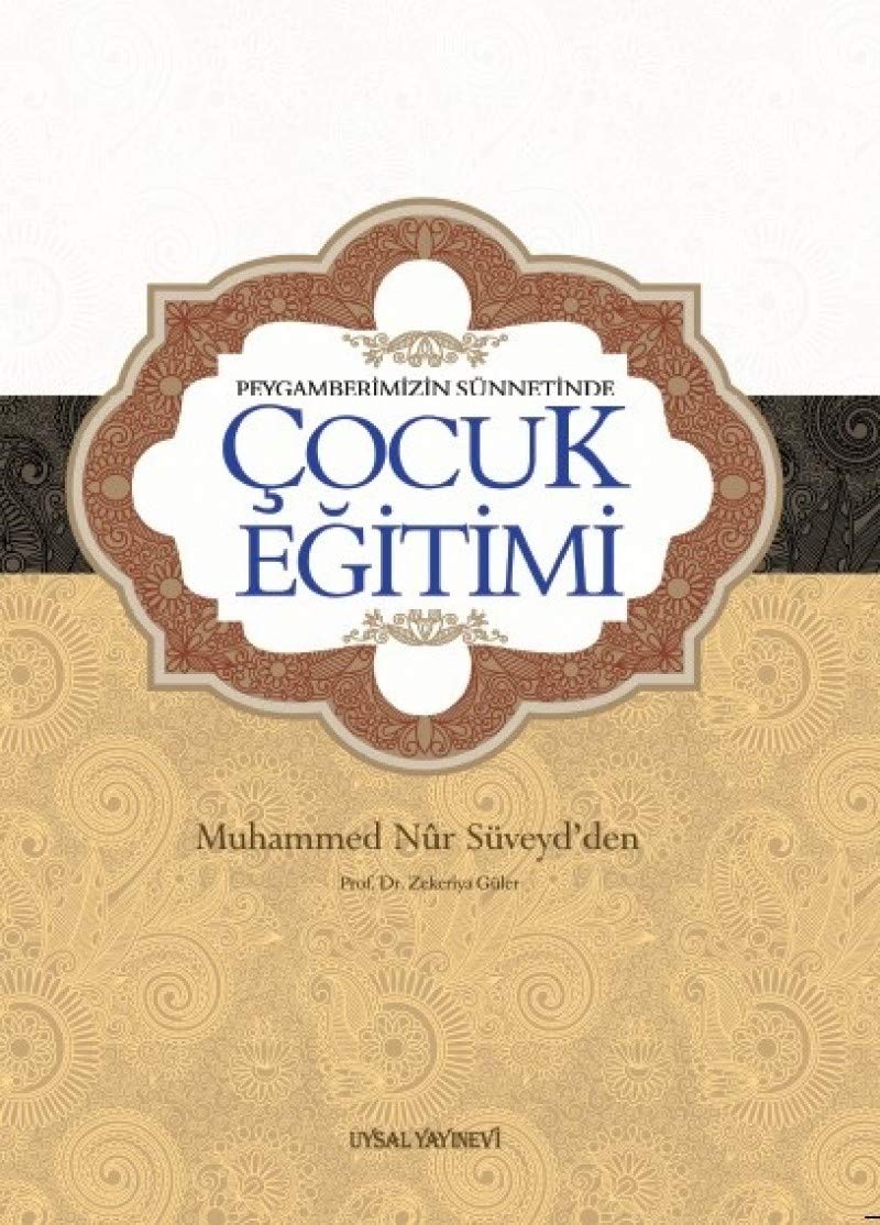 Peygamberimizin Sünnetinde Cocuk Egitimi Parents & Children