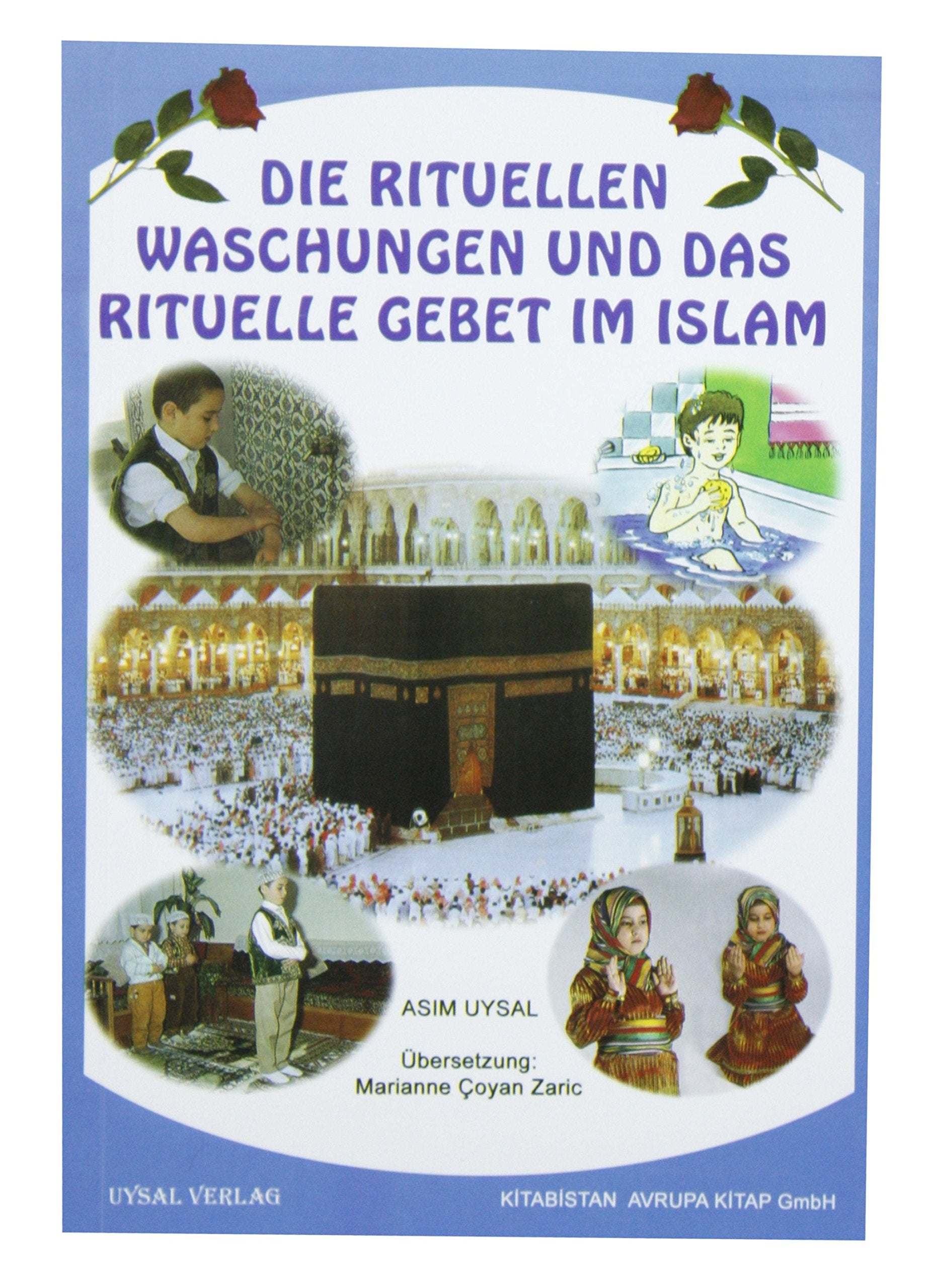 Die Rituelle Waschungen und das Rituelle Gebet im Islam Books