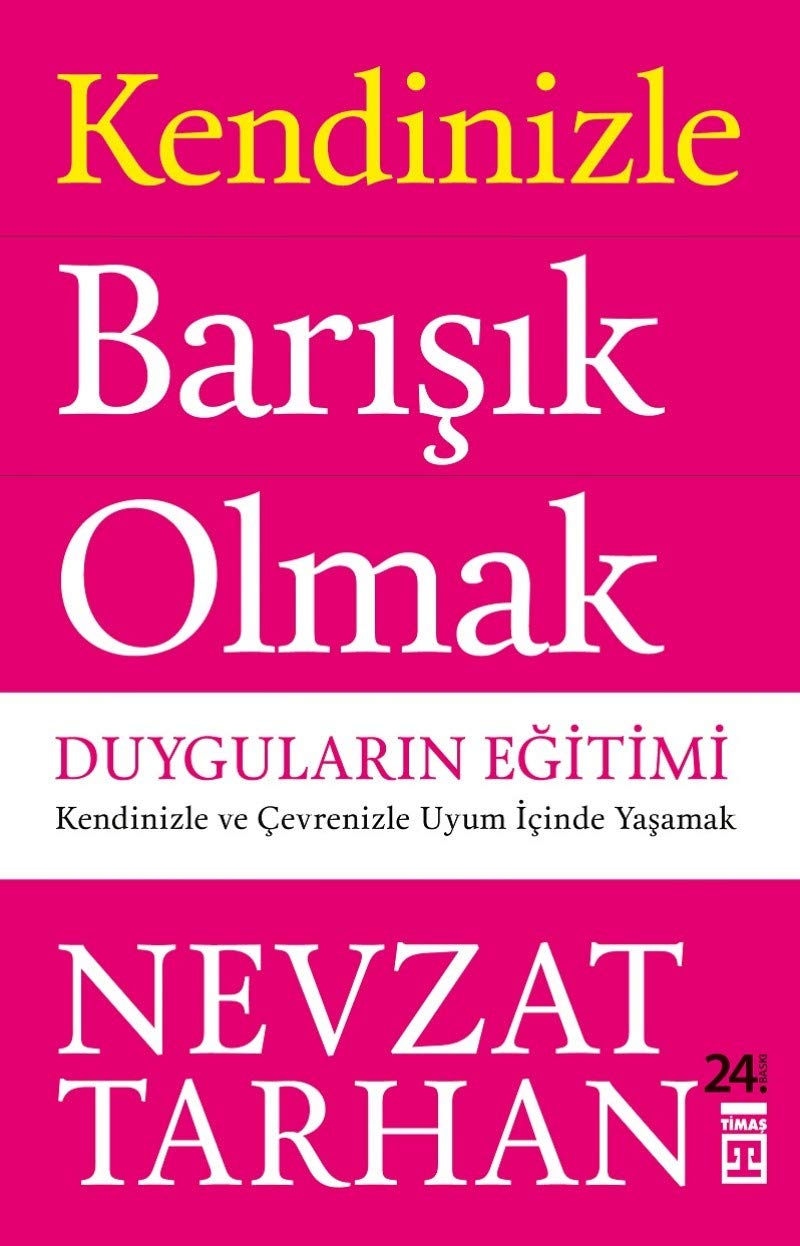 Kendinizle Barisik Olmak: Duygularin Egitimi: Kendinizle ve Çevrenizle Uyum İçinde Yaşamak Psychology