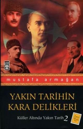 YAKIN TARIHIN KARA DELIKLERI: küller Altinda Yakin Tarih 2 Politics & History