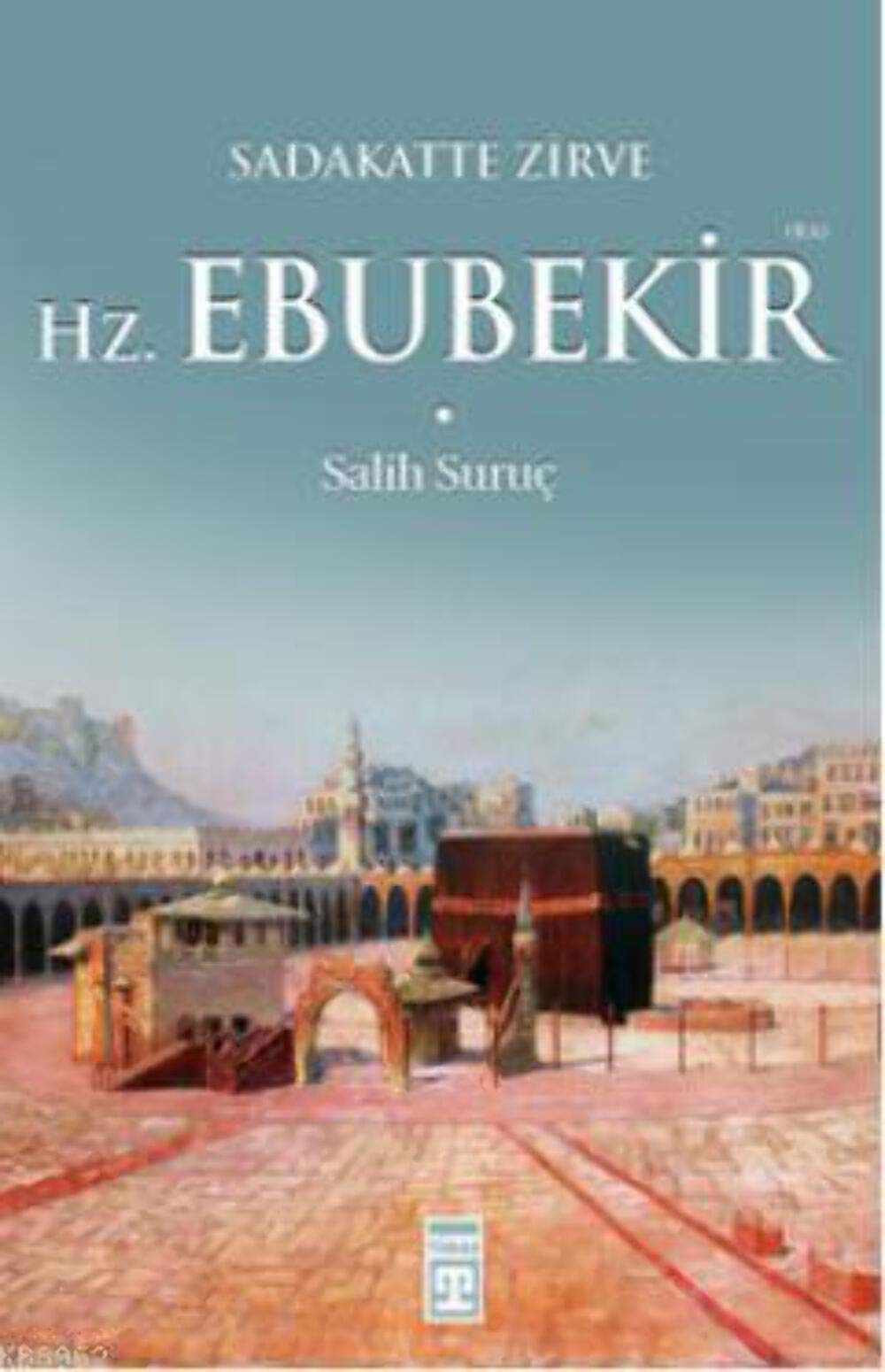 Hazreti Ebubekir (Ra): Sadakatte Zirve Religion & Esotericism