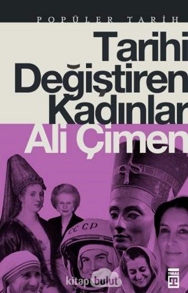 Tarihi Degistiren Kadinlar Politics & History