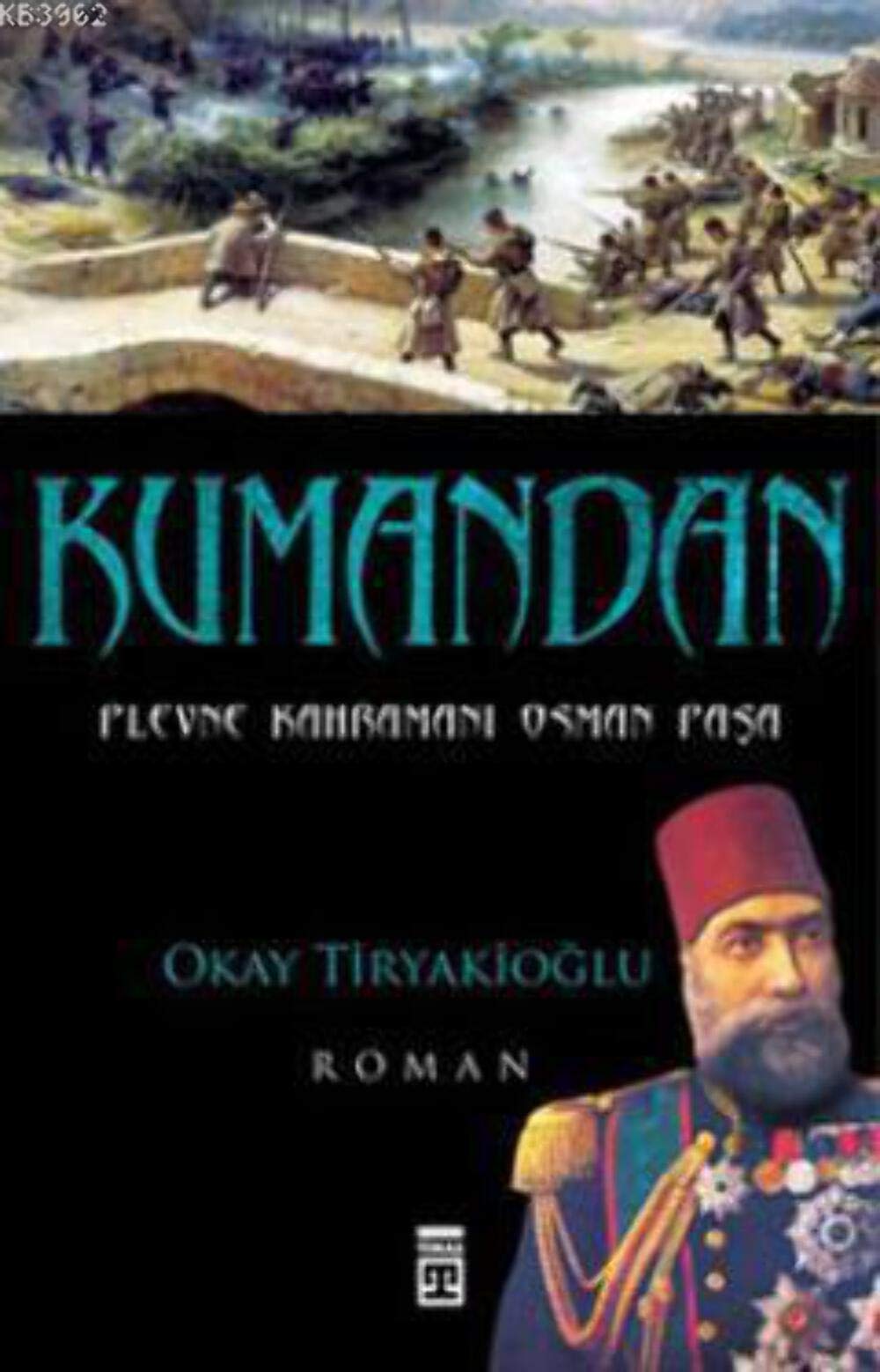 Kumandan: Plevne Kahramanı Osman Paşa book