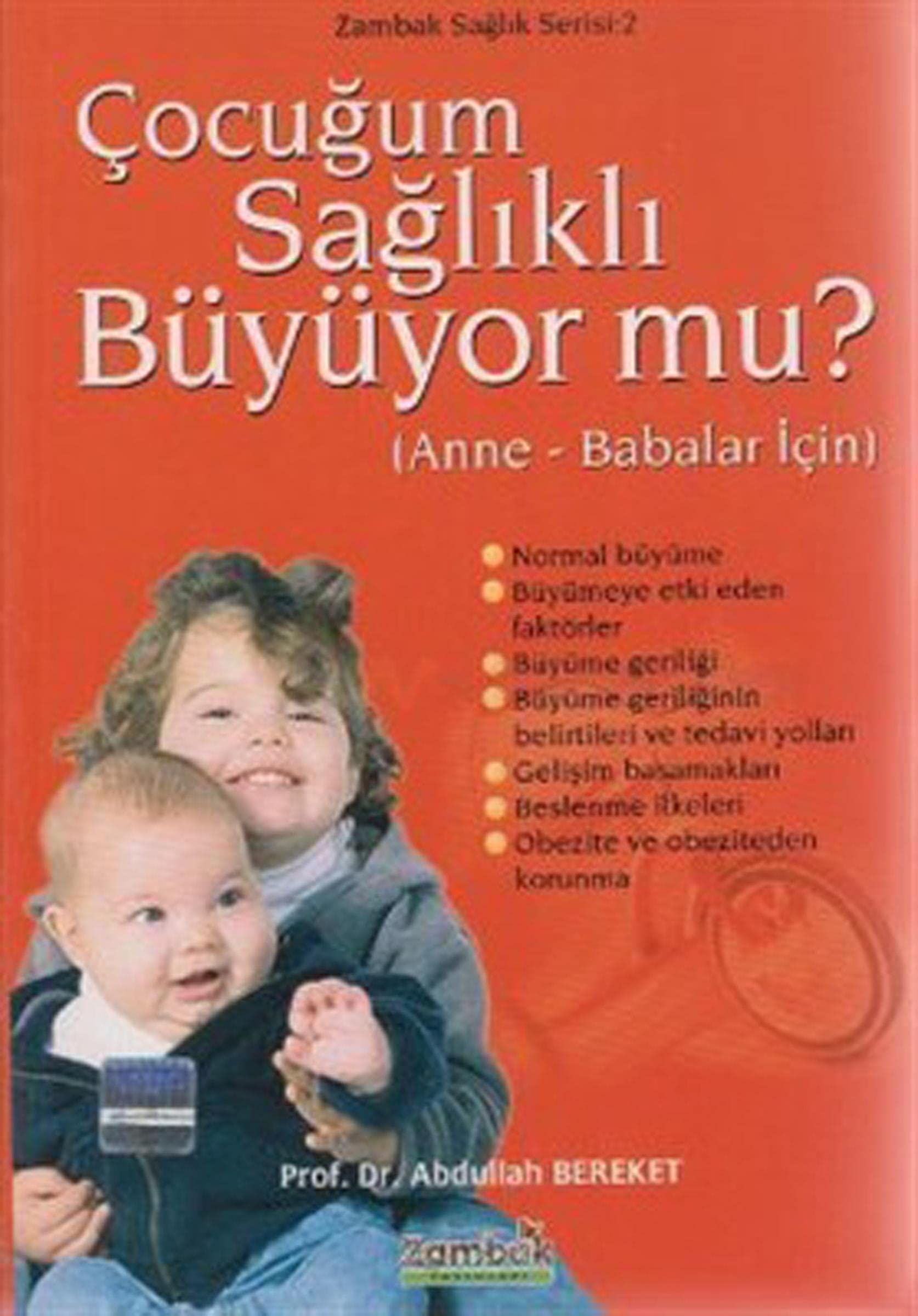Çocuğum Sağlıklı Büyüyor mu? (Anne-Babalar için) Books