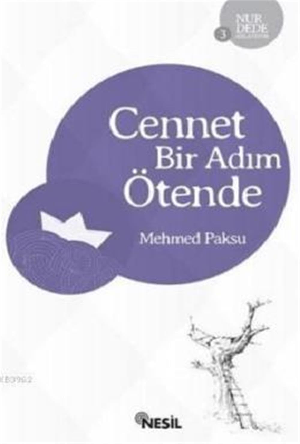 Cennet Bir Adım Ötende: Nur Dede Anlatıyor 3 Religion & Esotericism